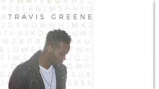 You waited-Travis Greene[Lyrics]