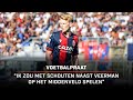 "Knap dat je in korte tijd de hand van Bosz ziet" ? | Voetbalpraat over PSV