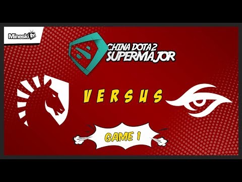 Team Liquid vs Team Secret | Bo3 | China Dota 2 Supermajor | Upper Bracket | Game 1