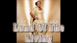 Patti LaBelle - Land Of The Living (Original Album Version)