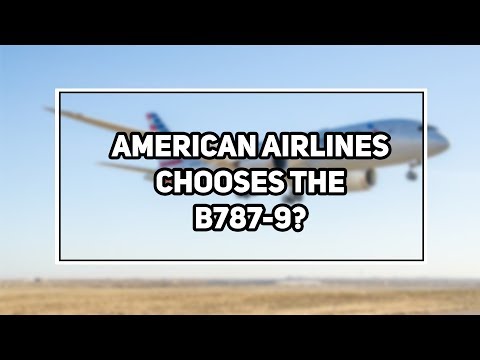 American focuses on the 787 INSTEAD of the A330NEO