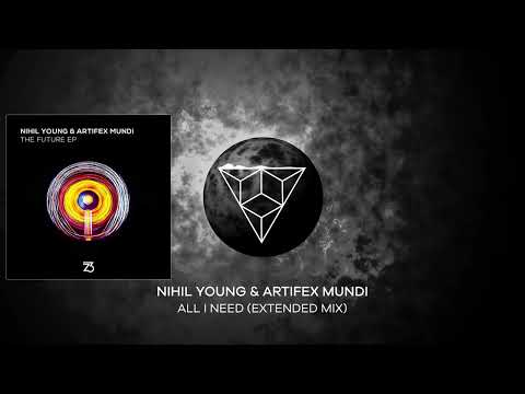 Nihil Young & Artifex Mundi - All I Need (Extended Mix)