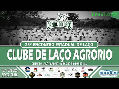 25º ENCONTRO DE LAÇO COMPRIDO - CLUBE DE LAÇO AGRORIO - RIBAS DO RIO PARDO -MS