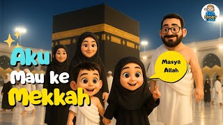 Download lagu Aku Mau Ke Mekkah 🕋 Lagu Manasik Haji & Umroh Anak | Animasi 3D UnaStoryLand mp3 Download lagu Aku Mau Ke Mekkah 🕋 Lagu Manasik Haji & Umroh Anak | Animasi 3D UnaStoryLand mp3