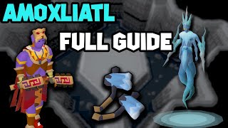 OSRS Amoxliatl Guide (Full Amoxliatl Guide)