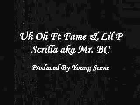 Uh Oh Ft Fame & Lil P