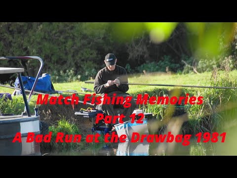 Match Fishing Memories - Part 12 - A Bad Run at the Drawbag 1981