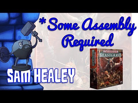 *Some Assembly Required with Sam Healey (Warhammer Underworlds: Beastgrave)
