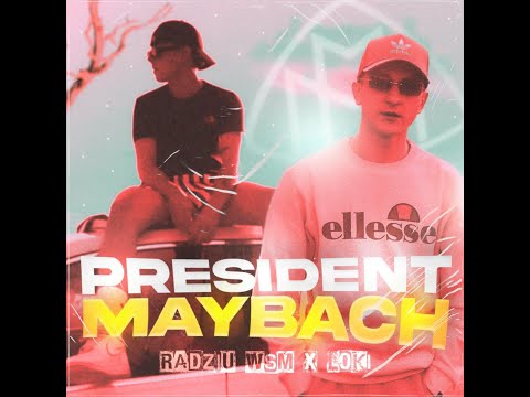 Radziu WSM ft. Loki  -  "President Maybach"   (🎥Sulek_472_vandal)