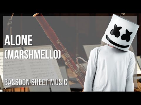 Bassoon Sheet Music: How to play Alone by Marshmello