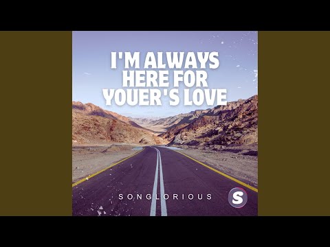 I'm Always Here For You