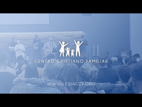 Centro Cristiano Familiar I EN VIVO