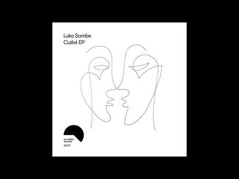 Luka Sambe - Cutlet | Full EP