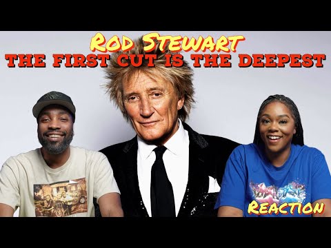 First Time Hearing Rod Stewart “The First Cut Is The Deepest” Reaction | Asia and BJ