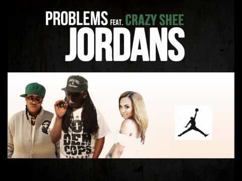 Problem$ ft. CrazyShee - Jordan$