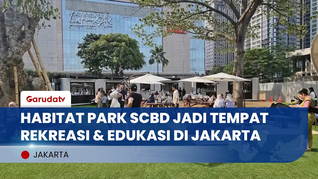 Habitat Park SCBD, Tenangnya Menikmati Udara Sejuk di Tengah Kota Jakarta