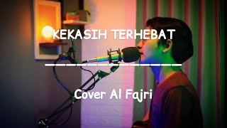 Download lagu Kekasih Terhebat - Anji | Cover Al Fajri   Lirik mp3 Download lagu Kekasih Terhebat - Anji | Cover Al Fajri   Lirik mp3