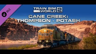 // DLC /   Cane Creek: Thompson - Potash  // Train Sim World 2