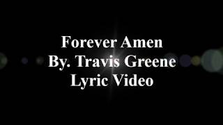 Travis Greene Forever Amen Lyric Video