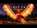 Spirit Help Me Pray Prophetic Warfare Prayer Instrumental