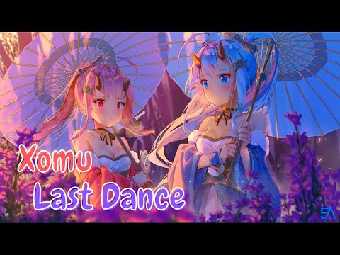 Xomu - Last Dance - Nightcore