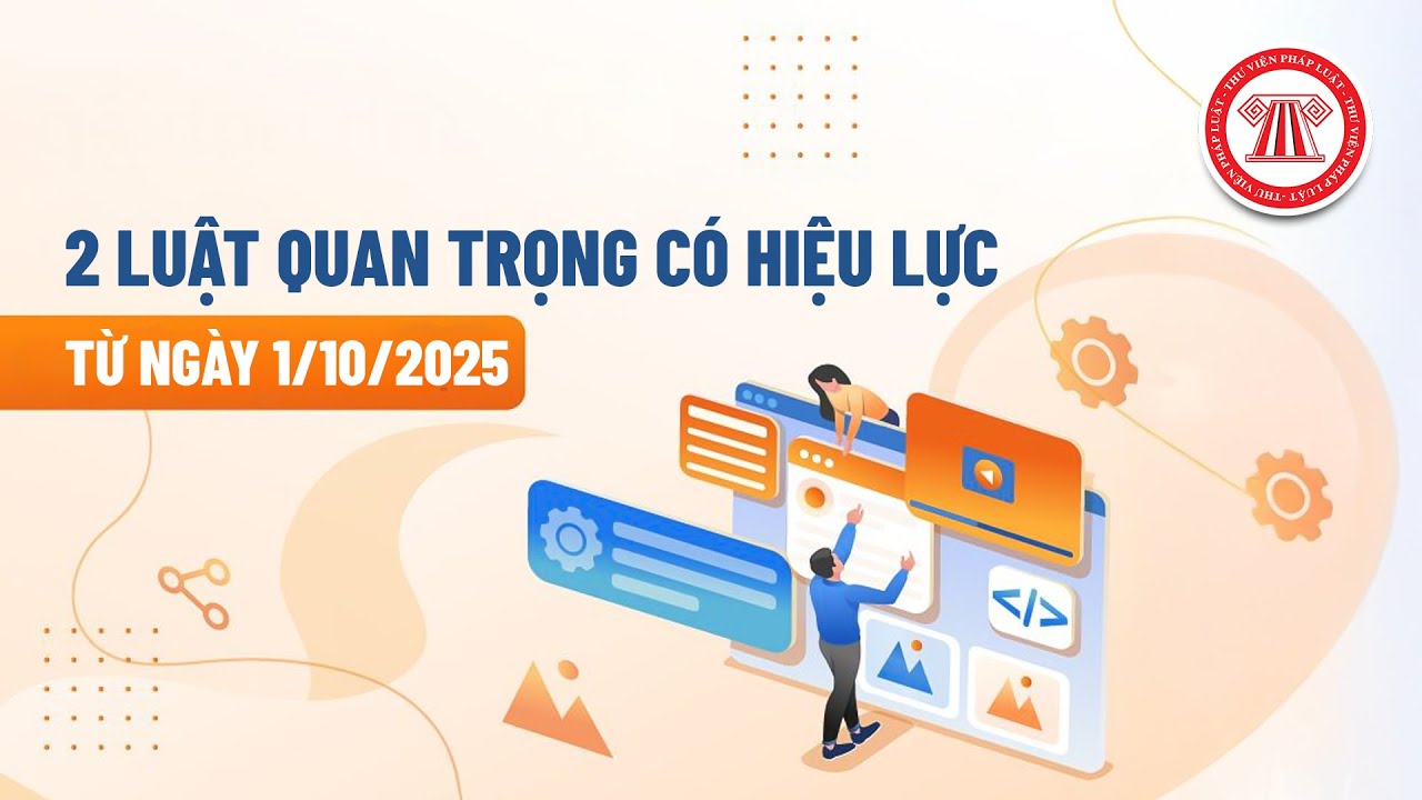 2 Luật mới có hiệu lực từ ngày 1/10/202