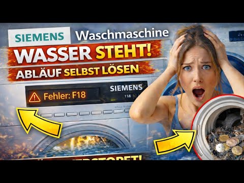 Siemens Fehler F18 – Ablaufproblem schnell beheben & Geld sparen