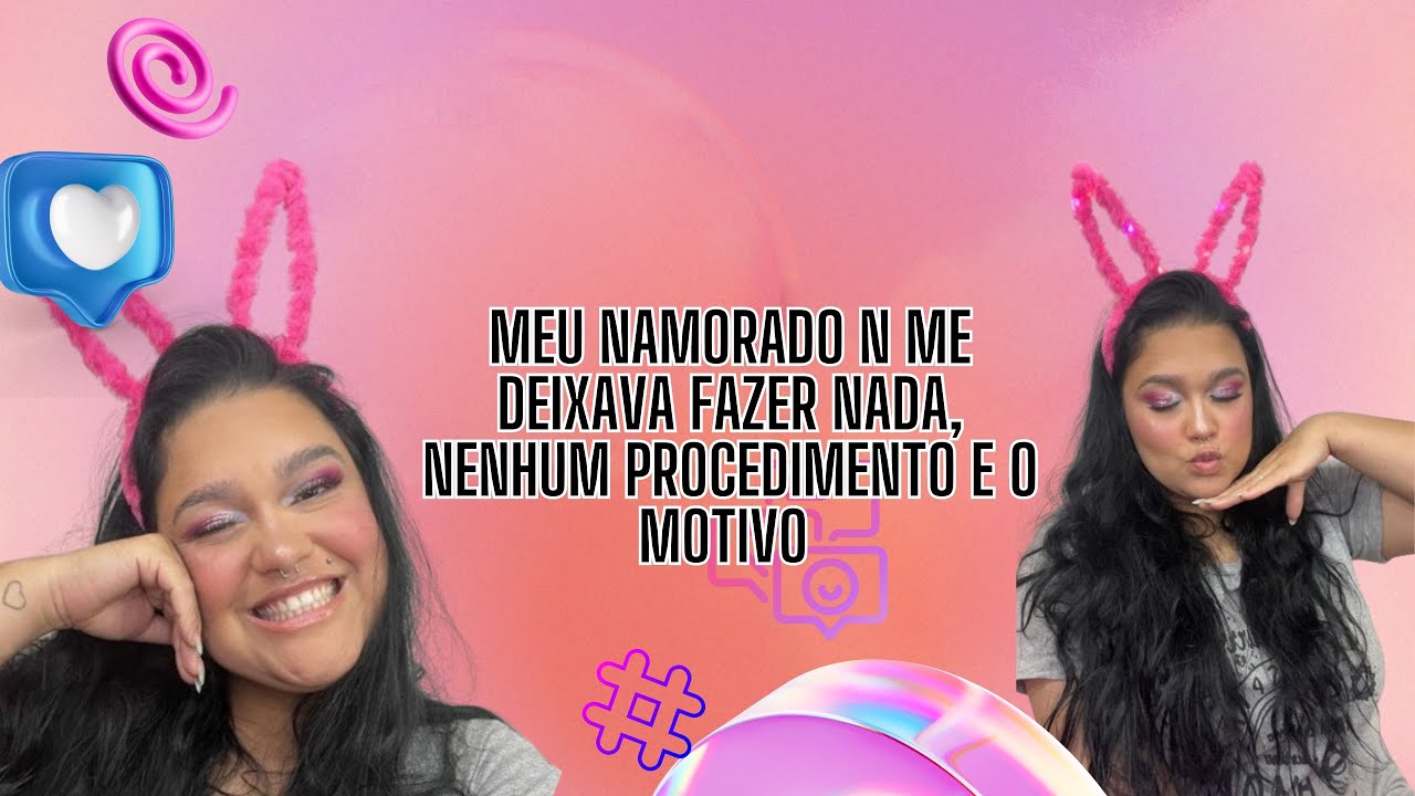 Meu namorado n me deixava fazer nenhum procedimento #viral #fofoca #historias