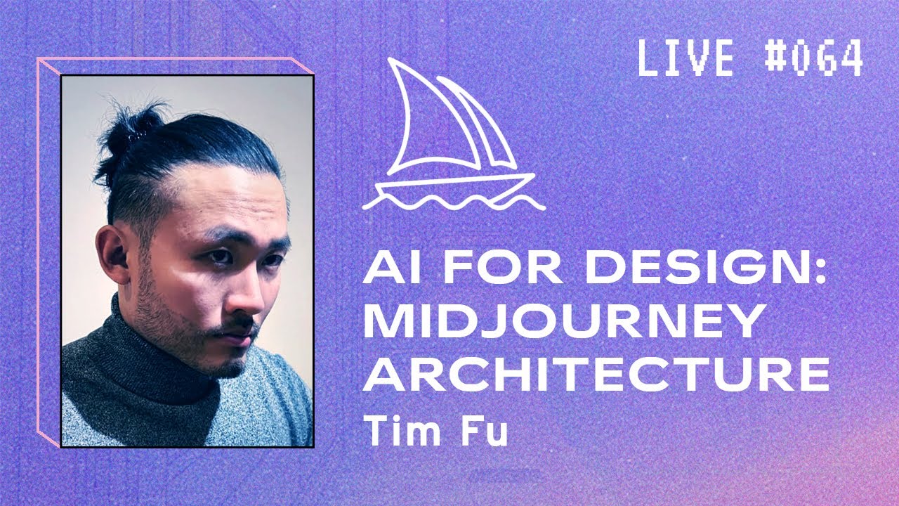 AI for architectural design, mastering Midjourney with Tim Fu | BIM Pure Live #064