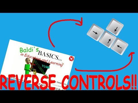 REVERSE CONTROLS! NO WALKING IN THE HALLS!! Baldi's Unknown Basics [Baldi Mod]