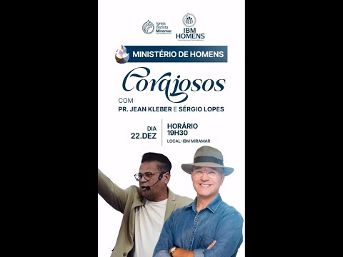 CORAJOSOS COM PR. JEAN KLEBER E SÉRGIO LOPES