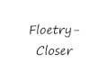 floetry closer