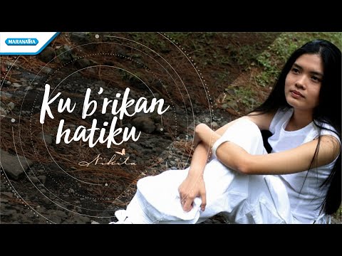 Kub'rikan Hatiku - Nikita (Official Lyric Video)