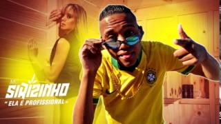 MC Sirizinho - Ela é Profissional (Prod.DJ DN) (Audio Oficial)