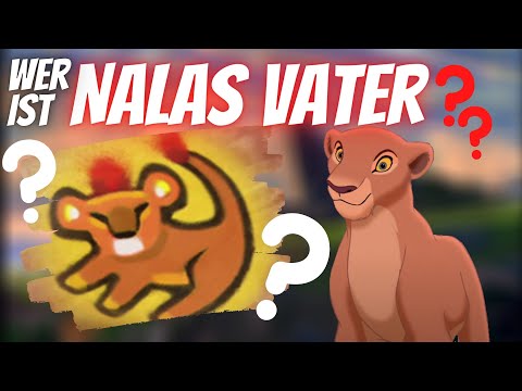Wer ist Nalas Vater? |DerFlozi König der Löwen