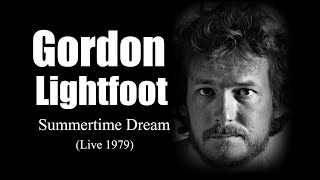 Gordon Lightfoot – Summertime dream (Live 1976)