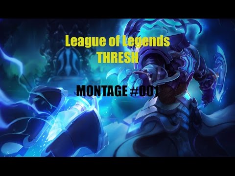 Thresh Montage #001 | League of Legends | S5 | DG Flày |  [FullHD][60FPS]