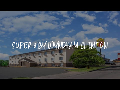 Super 8 by Wyndham Clinton Review - Clinton , United States of America