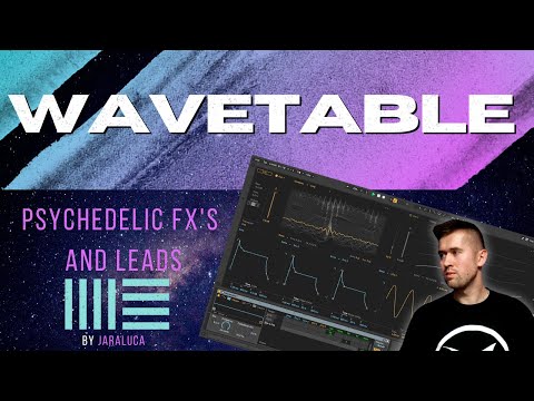 Psychedelic Leads and Fx's with Wavetable from Ableton 10 / Psytrance, Fullon ,Twilight