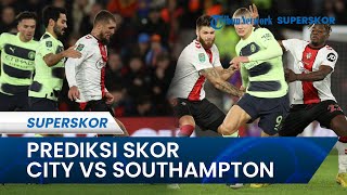 Prediksi Skor Southampton Vs Man City: Haaland Rawan Ngamuk Pasca-cedera hingga Diprediksi Menang