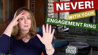 5 Things Never To Do With Your ENGAGEMENT Ring | Wedding Band