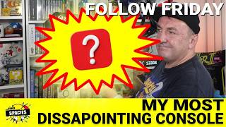 My Most Disappointing Console