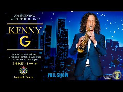 Kenny G - (Full Show) - Hi Res 4K - Louisville, KY - Louisville Palace Theatre - (Steady Cam 60fps)