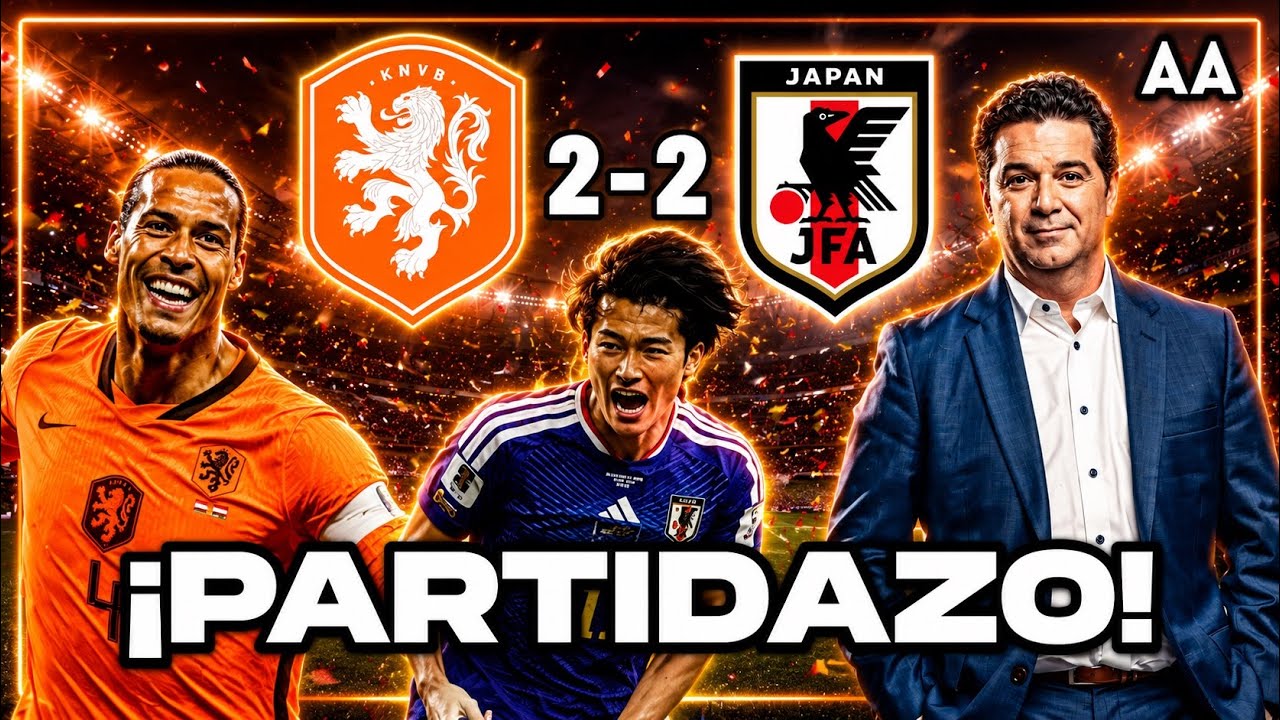 ¡Qué Partido! Holanda y Japón Igualan 2-2 en un Duelo Electrizante | Andrés Agulla