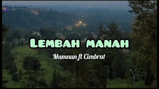 Download lagu Lembah Manah - Mamnun ft Cimbrut (lyric lagu) mp3 Download lagu Lembah Manah - Mamnun ft Cimbrut (lyric lagu) mp3
