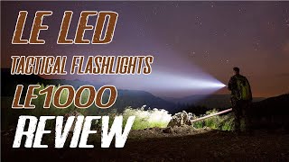 LE LED Tactical Flashlights LE1000 Review | Powerful Illumination for Your Adventures!