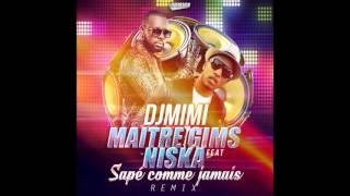 DJ MIMI FT MAITRE GIMS & NISKA - SAPE COMME JAMAIS (REMIX) 2015