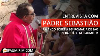 preview picture of video 'Entrevista com: Padre Sebastião sobre 95ª Romaria de São Sebastião em Ipaumirim'
