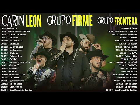 Grupo Frontera x Carin Leon Grandes éxitos Mix 2024 - Colección De Las Mejores Canciones 2024