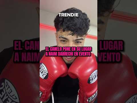 ¡Naim Darrechi hizo enojar a Canelo Álvarez y le metió un duro golpe! 😱🔥